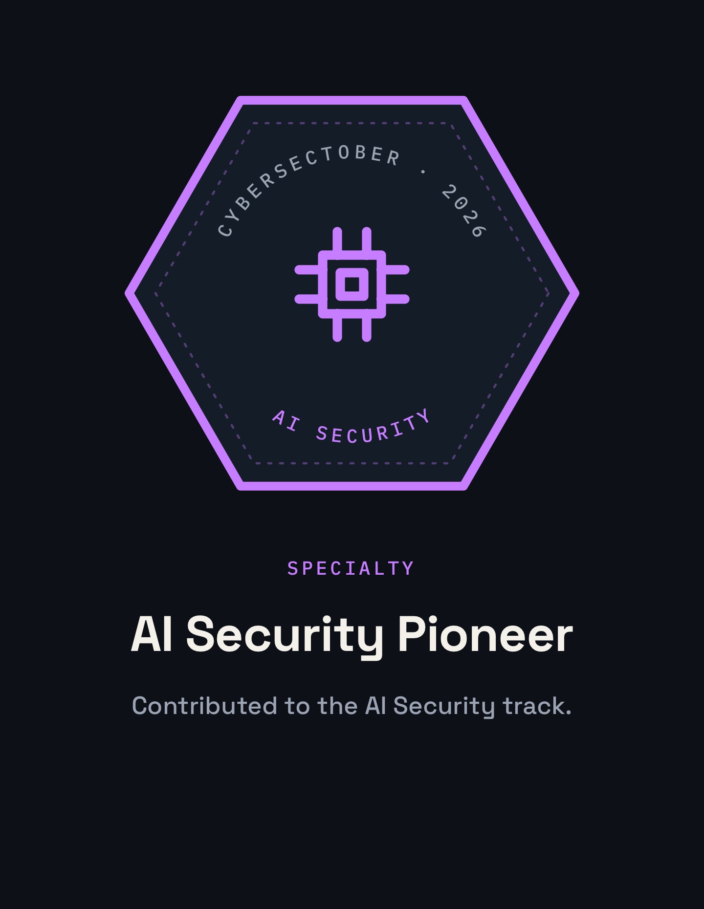 AI Security Pioneer badge: Contributed to the AI Security track.